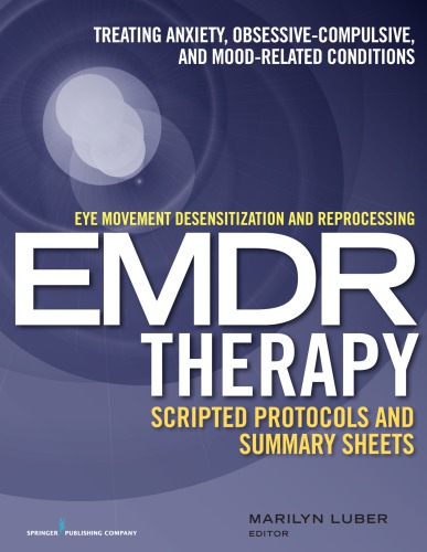 Eye movement desensitization and reprocessing (EMDR) therapy scripted protocols and summary sheets, Treating anxiety, obsessive-compulsive, and mood-related conditions